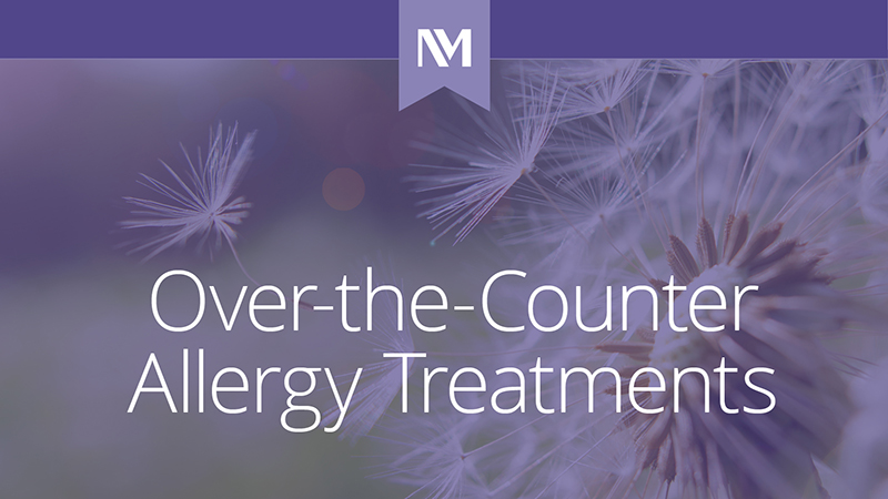 Grayed out photo of dandelion seeds with the text Over-the-Counter Allergy Treatments 