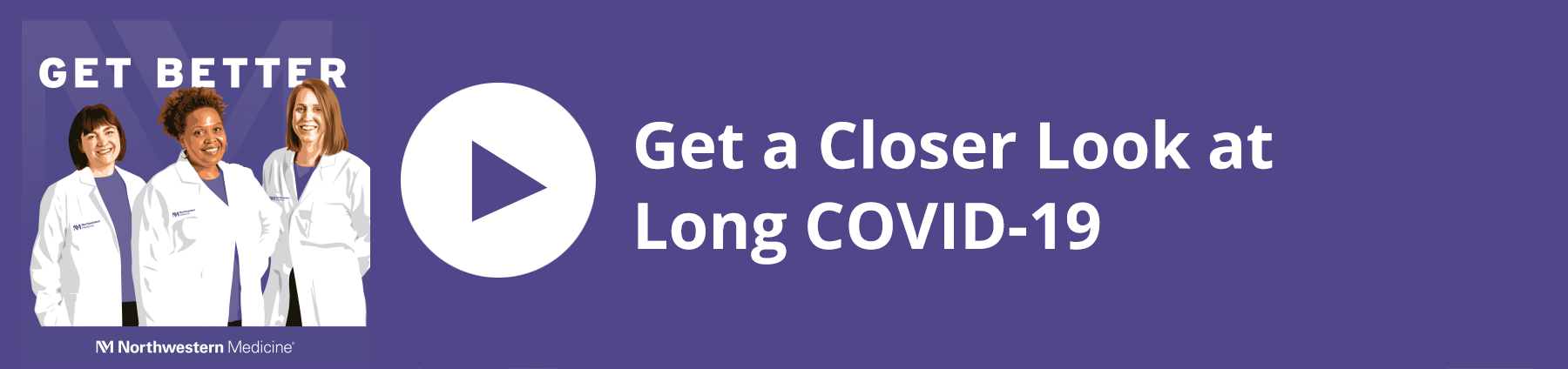 Get Better - Get a Closer Look at Long COVID-19
