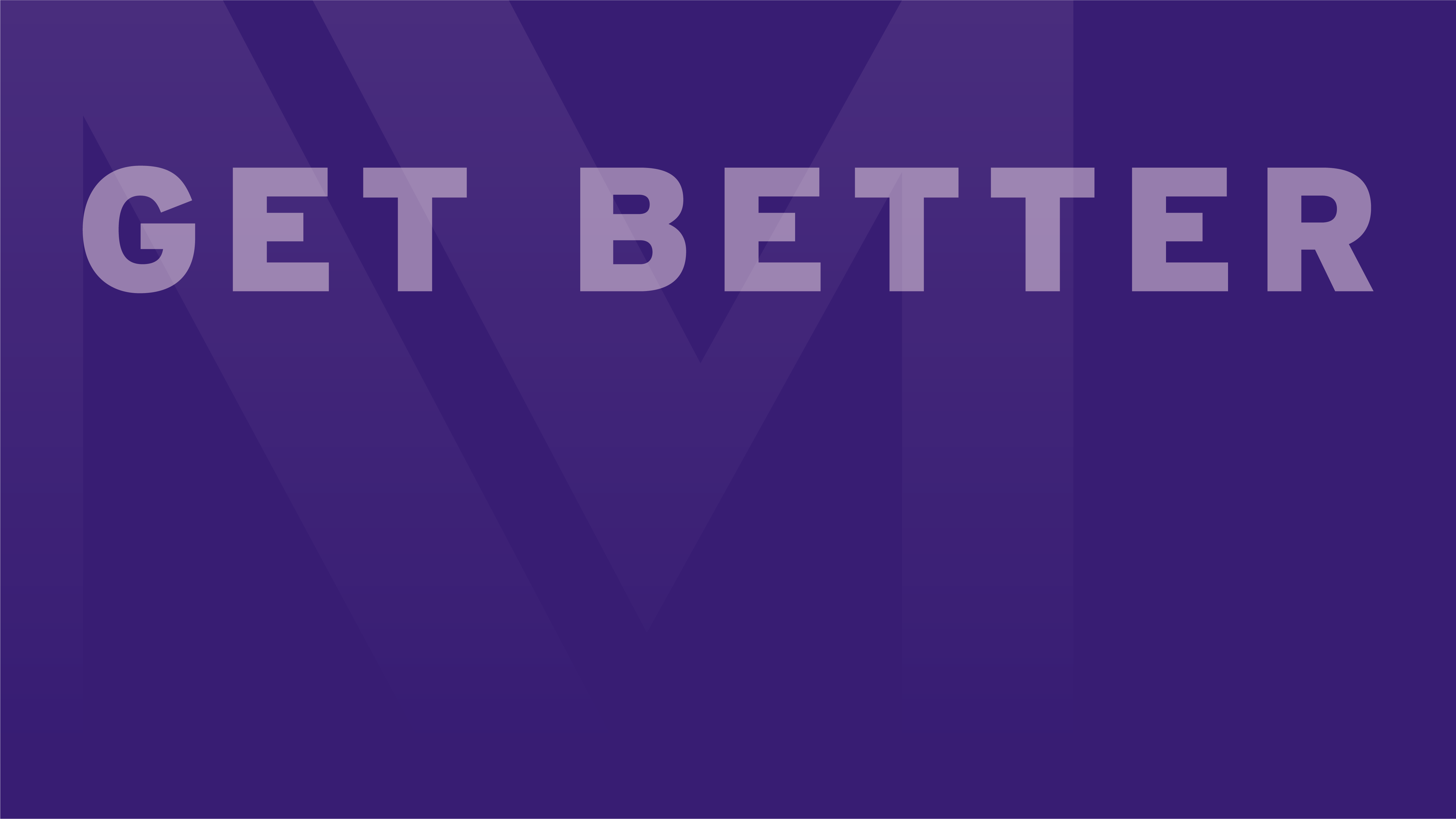 Purple background with faint NM logo in the background and the words "Get Better" in the foreground in light purple at the top