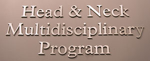 Head and Neck Multidisciplinary Program sign.