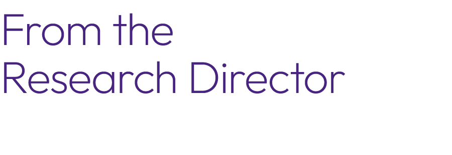 From the Research Director 