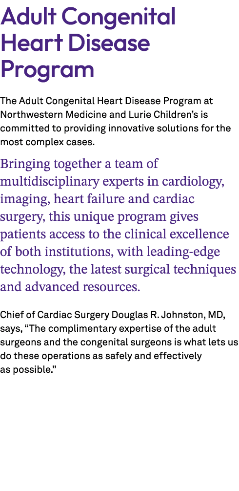 Adult Congenital Heart Disease Program The Adult Congenital Heart Disease Program at Northwestern Medicine and Lurie ...
