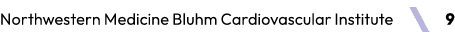 Northwestern Medicine Bluhm Cardiovascular Institute ￼ 9