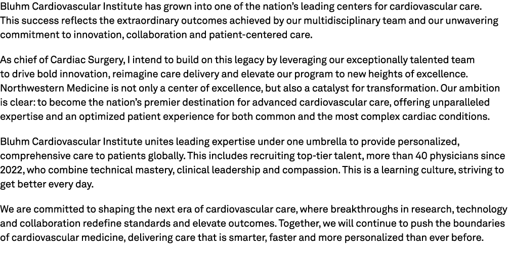 Bluhm Cardiovascular Institute has grown into one of the nation’s leading centers for cardiovascular care. This succe...