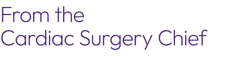 From the Cardiac Surgery Chief