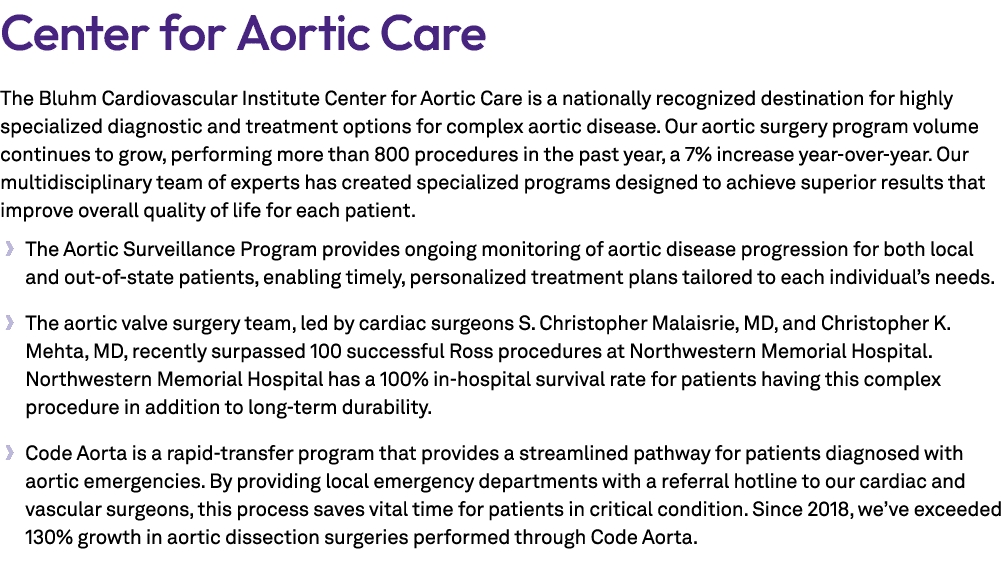 Center for Aortic Care The Bluhm Cardiovascular Institute Center for Aortic Care is a nationally recognized destinati...