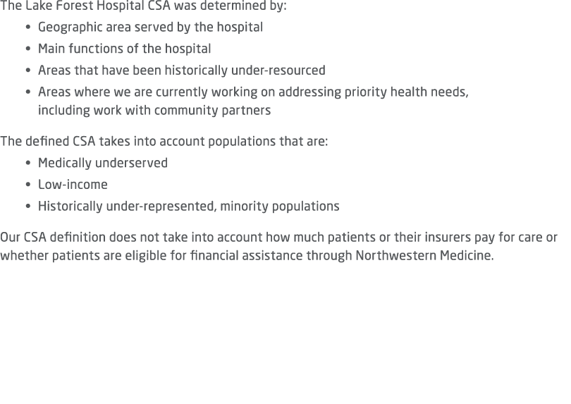 The Lake Forest Hospital CSA was determined by: • Geographic area served by the hospital • Main functions of the hosp...