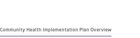 Community Health Implementation Plan Overview