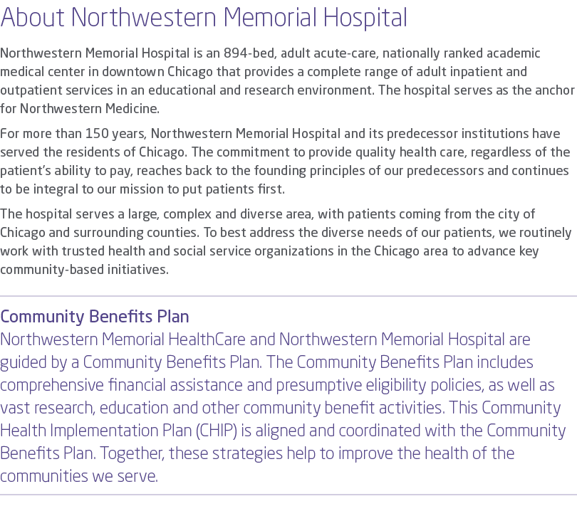 About Northwestern Memorial Hospital Northwestern Memorial Hospital is an 894 bed, adult acute care, nationally ranke...