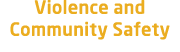 Violence and Community Safety