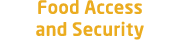 Food Access and Security