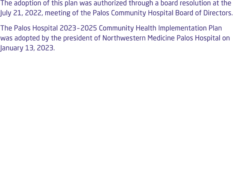 The adoption of this plan was authorized through a board resolution at the July 21, 2022, meeting of the Palos Commun   