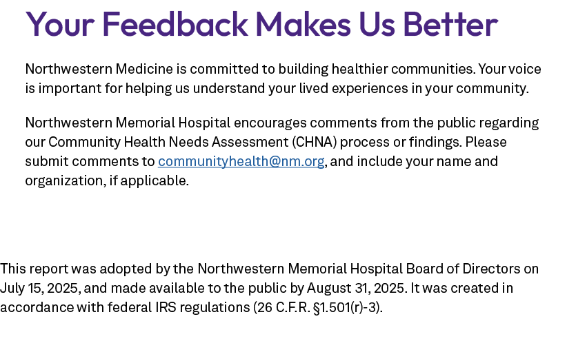 Your Feedback Makes Us Better Northwestern Medicine is committed to building healthier communities. Your voice is imp...