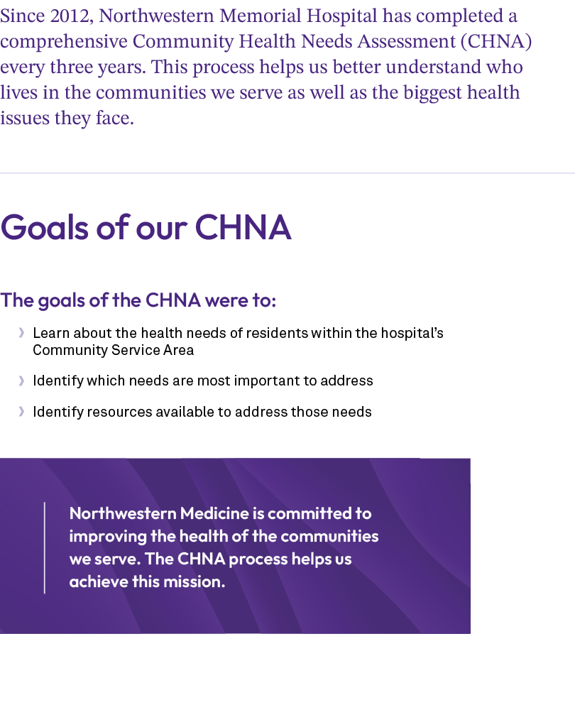 Since 2012, Northwestern Memorial Hospital has completed a comprehensive Community Health Needs Assessment (CHNA) eve...