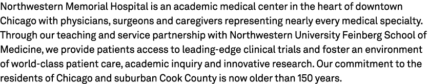 Northwestern Memorial Hospital is an academic medical center in the heart of downtown Chicago with physicians, surgeo...