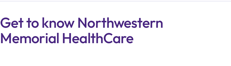 Get to know Northwestern Memorial HealthCare 
