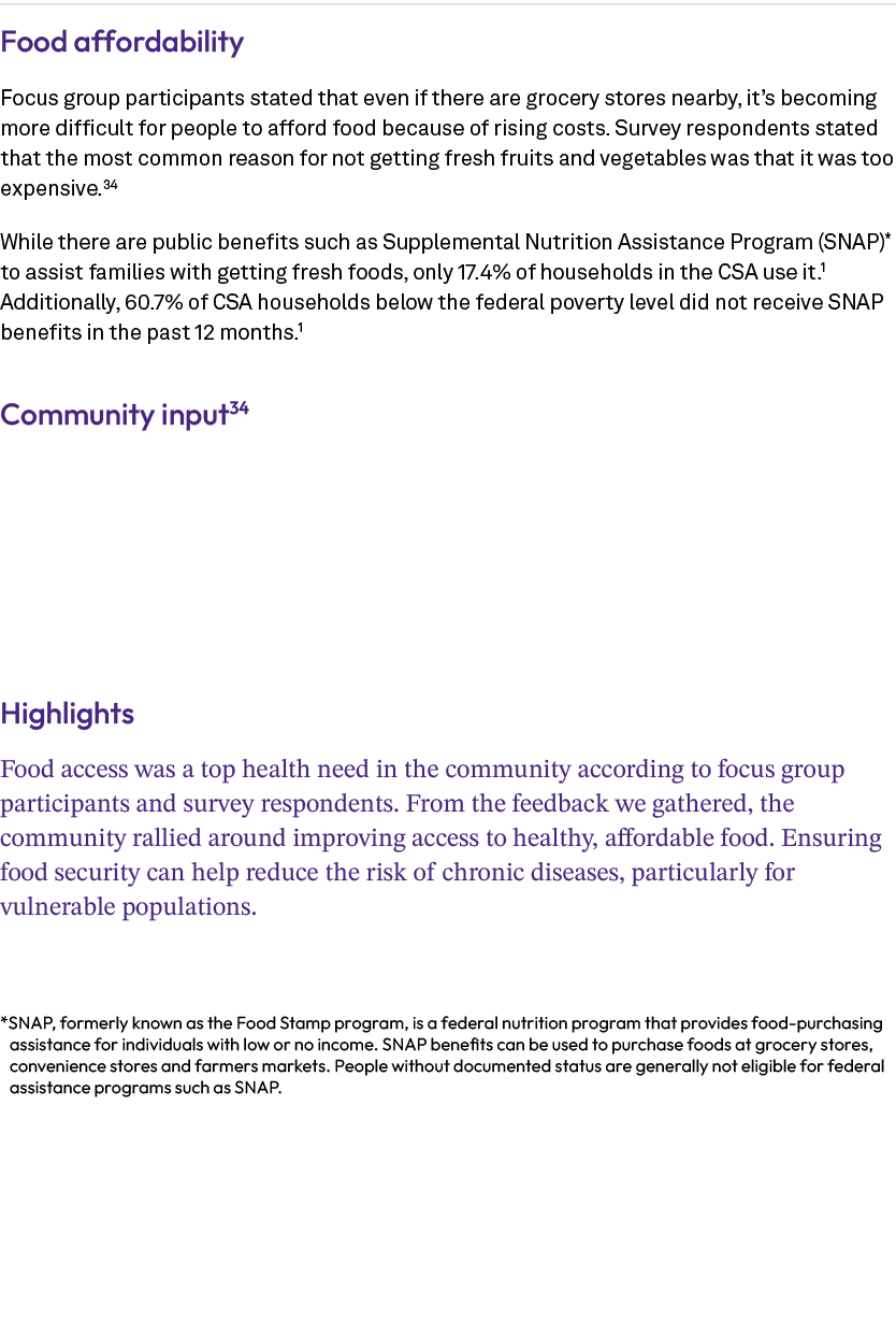 Food affordability Focus group participants stated that even if there are grocery stores nearby, it’s becoming more d...