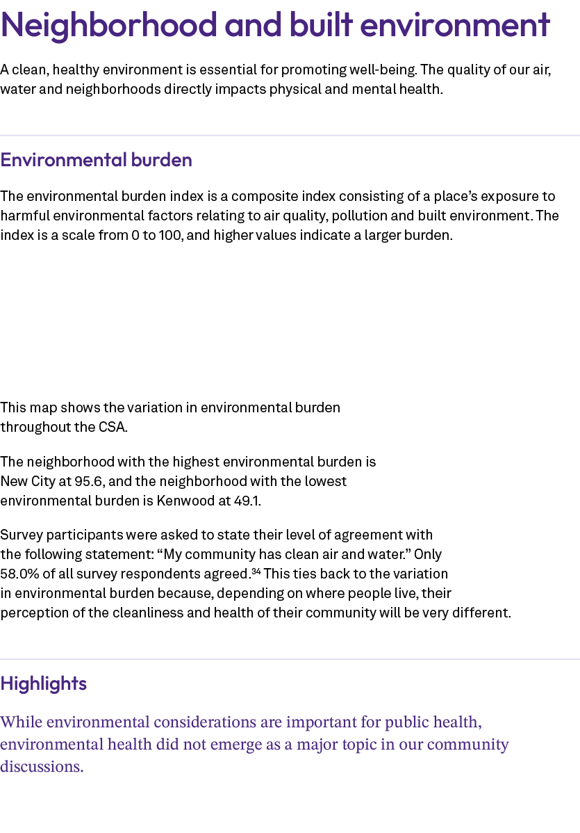 Neighborhood and built environment A clean, healthy environment is essential for promoting well being. The quality of...