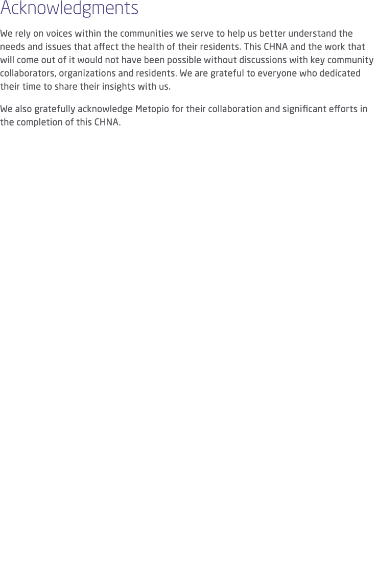 Acknowledgments We rely on voices within the communities we serve to help us better understand the needs and issues t...