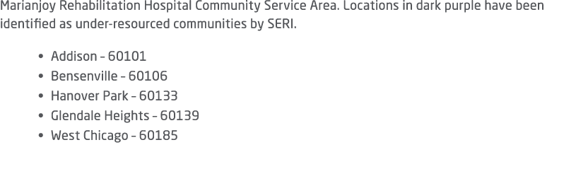 Marianjoy Rehabilitation Hospital Community Service Area. Locations in dark purple have been identified as under reso...