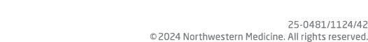 25 0481/1124/42 © 2024 Northwestern Medicine. All rights reserved.