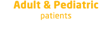 Adult & Pediatric patients