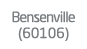 Bensenville (60106)