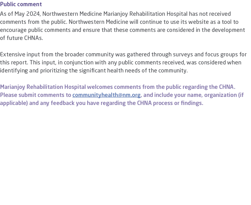 Public comment As of May 2024, Northwestern Medicine Marianjoy Rehabilitation Hospital has not received comments from...