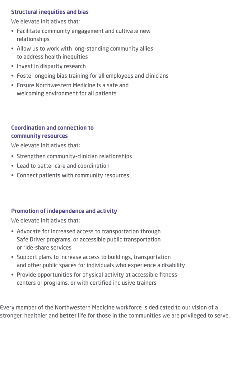  Structural inequities and bias We elevate initiatives that: • Facilitate community engagement and cultivate new rela...