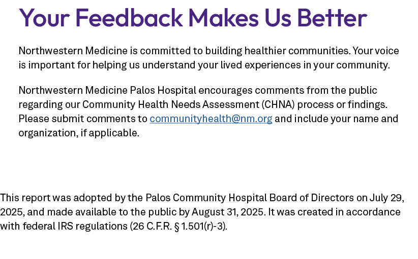 Your Feedback Makes Us Better Northwestern Medicine is committed to building healthier communities. Your voice is imp...