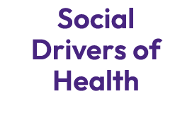 Social Drivers of Health