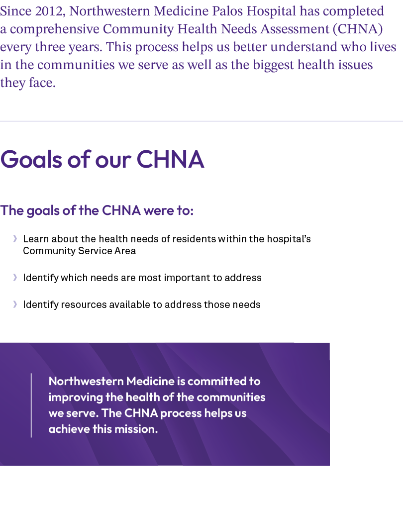 Since 2012, Northwestern Medicine Palos Hospital has completed a comprehensive Community Health Needs Assessment (CHN...