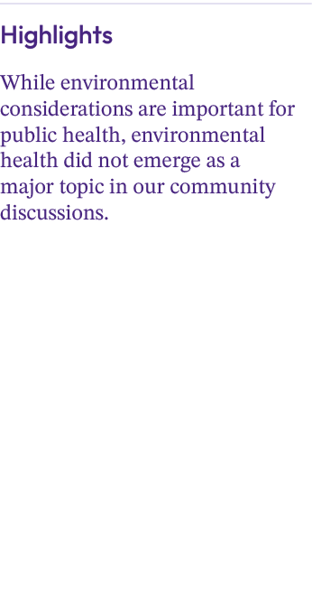 Highlights While environmental considerations are important for public health, environmental health did not emerge as...