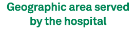 Geographic area served by the hospital 