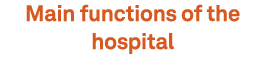 Main functions of the hospital 