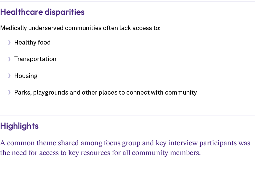Healthcare disparities Medically underserved communities often lack access to: • Healthy food • Transportation • Hous...