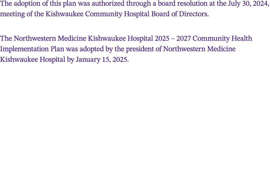 The adoption of this plan was authorized through a board resolution at the July 30, 2024, meeting of the Kishwaukee C...
