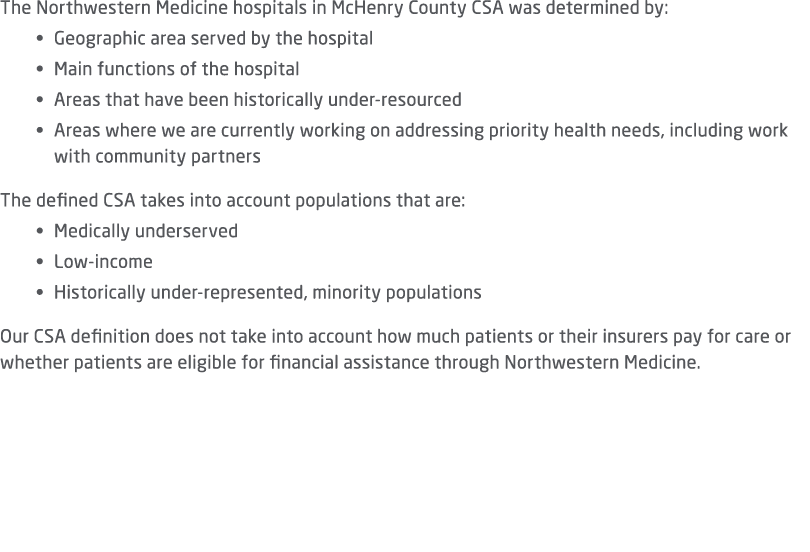 The Northwestern Medicine hospitals in McHenry County CSA was determined by: • Geographic area served by the hospital...