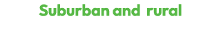 Suburban and rural