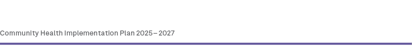 Community Health Implementation Plan 2025 – 2027