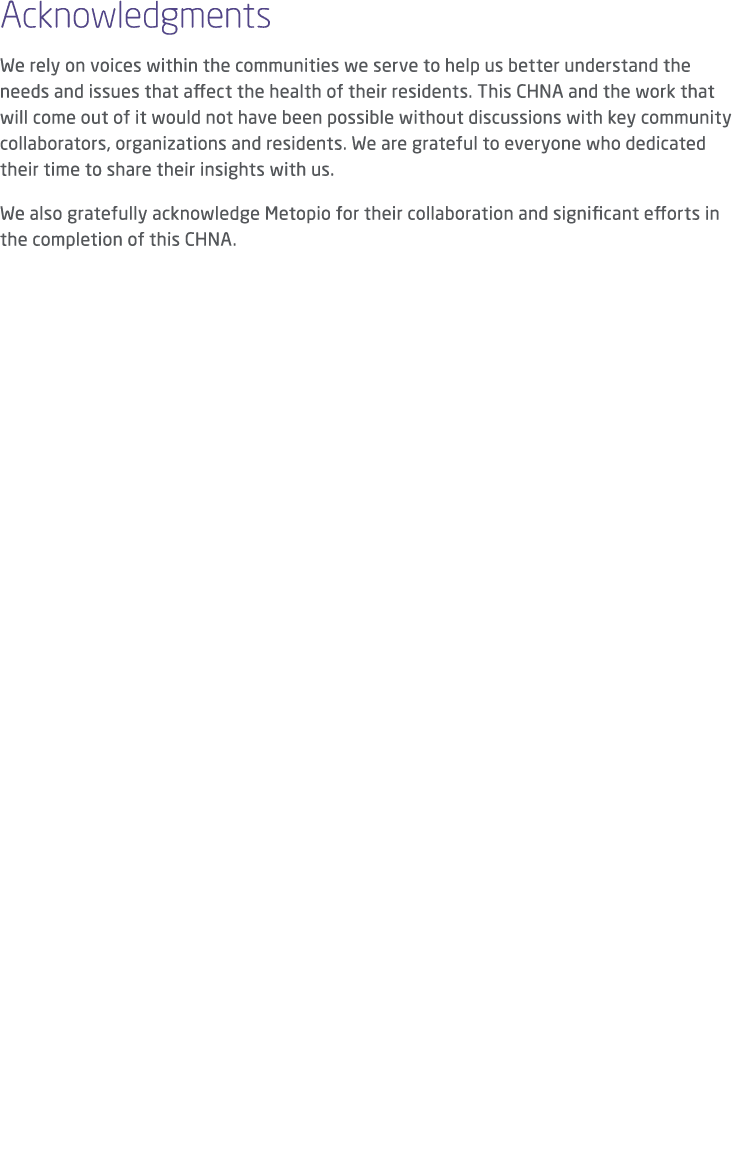 Acknowledgments We rely on voices within the communities we serve to help us better understand the needs and issues t...