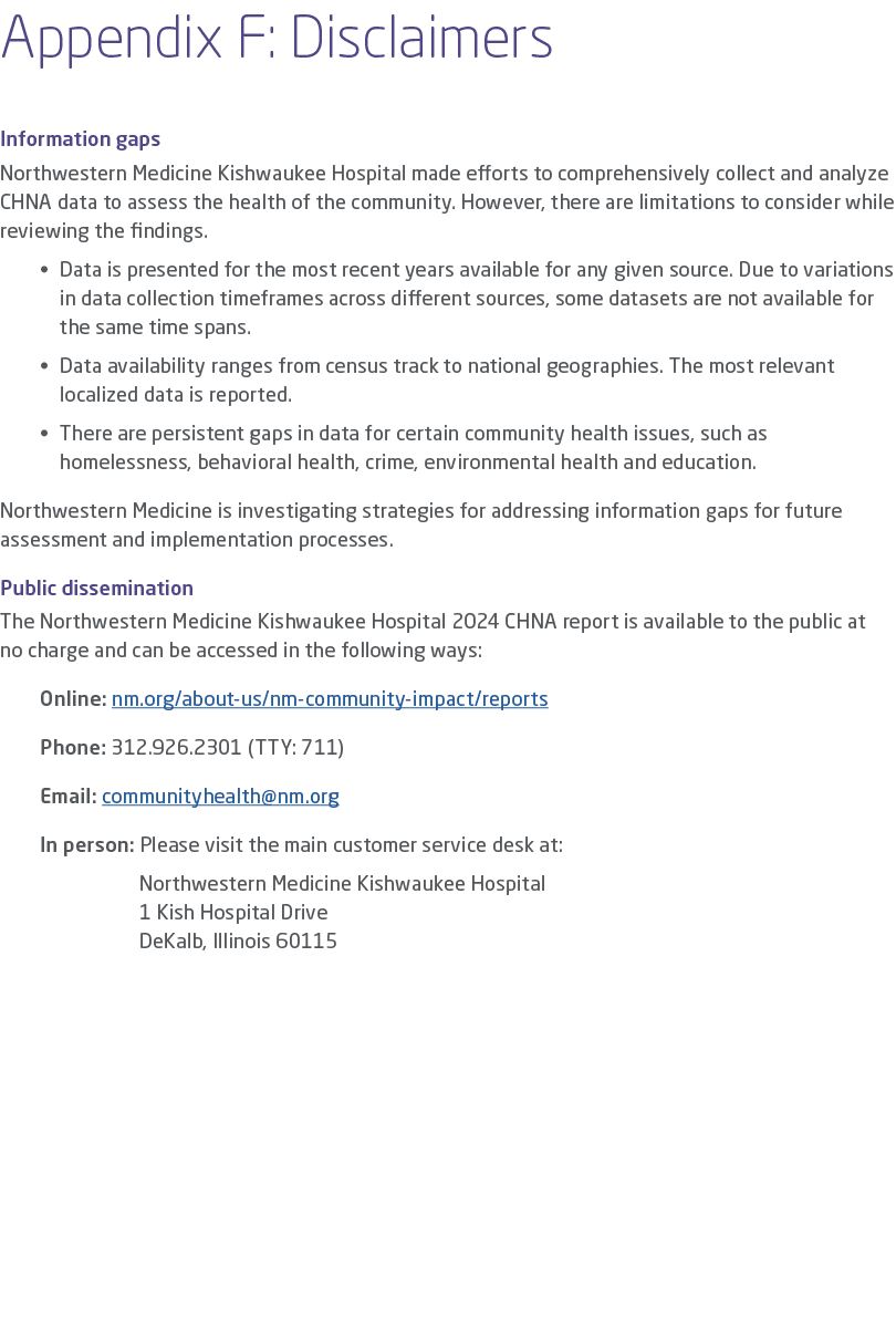 Appendix F: Disclaimers Information gaps Northwestern Medicine Kishwaukee Hospital made efforts to comprehensively co...