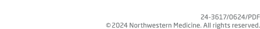 24 3617/0624/PDF © 2024 Northwestern Medicine. All rights reserved.