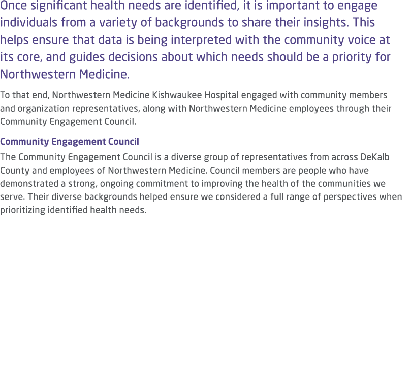 Once significant health needs are identified, it is important to engage individuals from a variety of backgrounds to ...