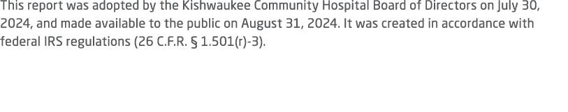 This report was adopted by the Kishwaukee Community Hospital Board of Directors on July 30, 2024, and made available ...