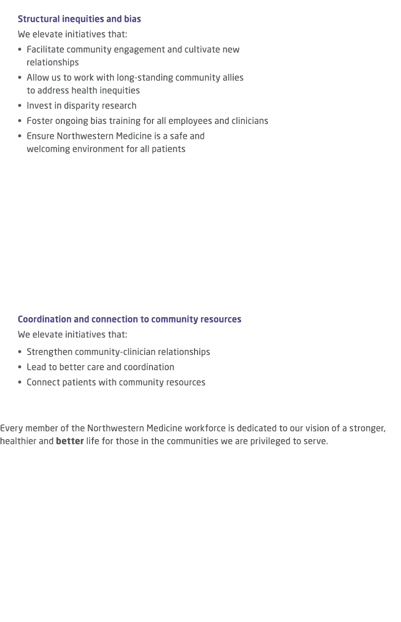  Structural inequities and bias We elevate initiatives that: • Facilitate community engagement and cultivate new rela...