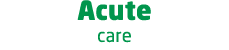 Acute care