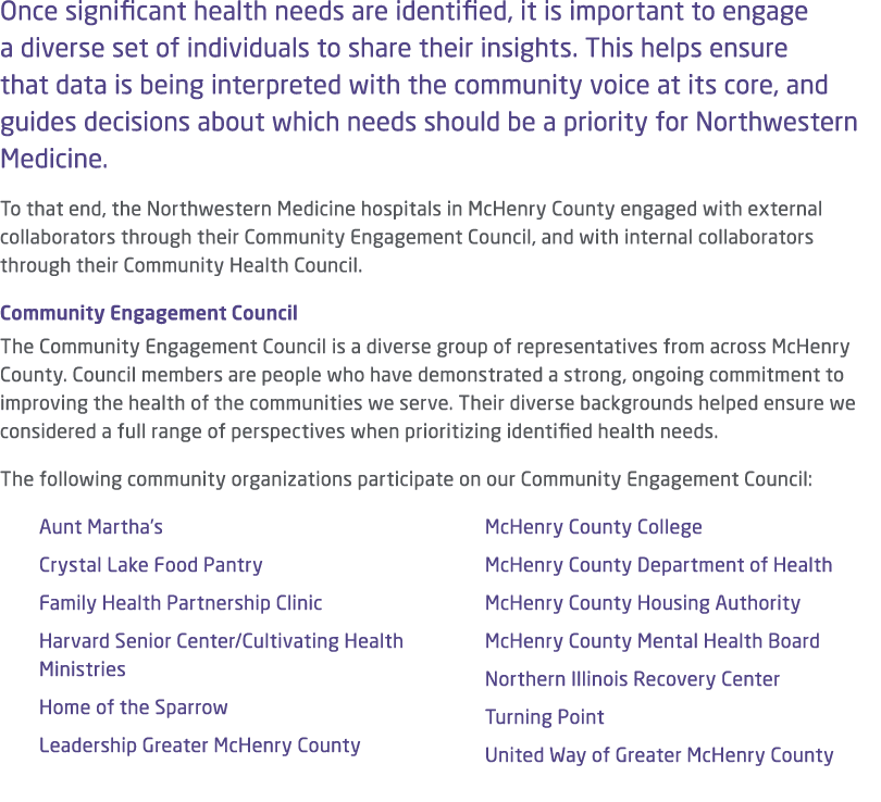 Once significant health needs are identified, it is important to engage a diverse set of individuals to share their i...