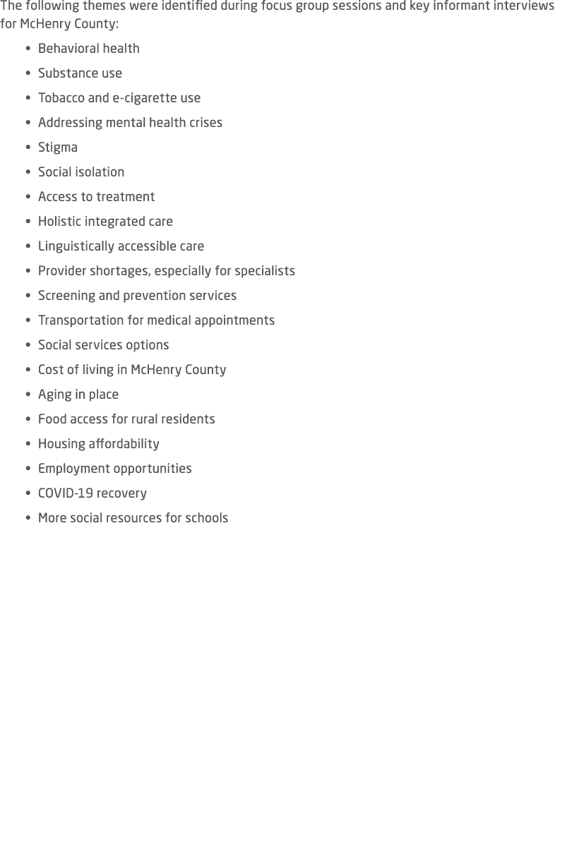 The following themes were identified during focus group sessions and key informant interviews for McHenry County: • B...