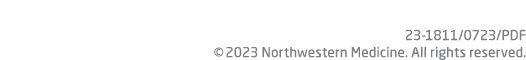 23 1811/0723/PDF © 2023 Northwestern Medicine. All rights reserved.